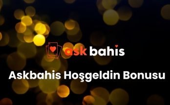 Askbahis Hoşgeldin Bonusu